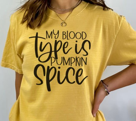 My Blood type is Pumpkin Spice